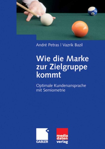 Wie die Marke zur Zielgruppe kommt: Optimale Kundenansprache mit Semiometrie