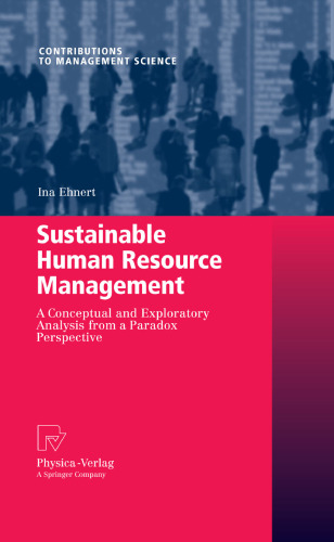 Sustainable Human Resource Management: A conceptual and exploratory analysis from a paradox perspective