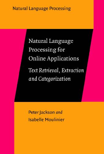 Natural language processing for online applications: text retrieval, extraction and categorization