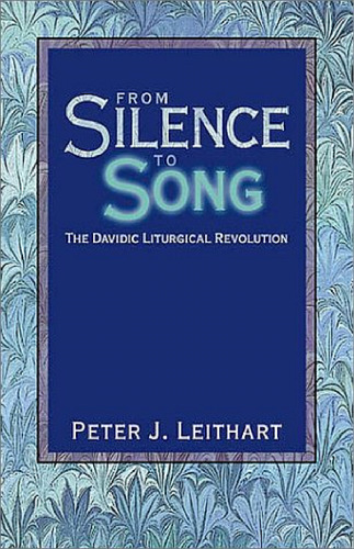 From Silence to Song: The Davidic Liturgical Revolution