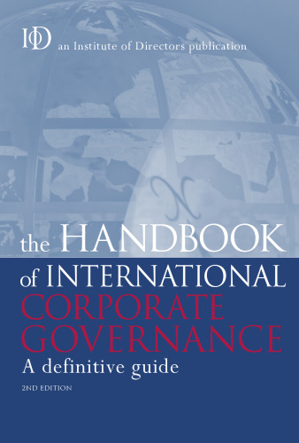 The Handbook of International Corporate Governance: A Definitive Guide, 2nd Edition (Institute of Directors)