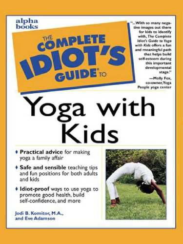 Complete Idiot's Guide to Yoga with Kids