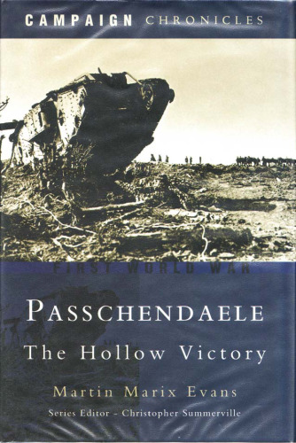 Passchendaele: The Hollow Victory (Campaign Chronicles)