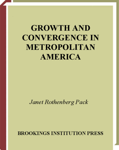 Growth and Convergence in Metropolitan America (Brookings Metro Series)