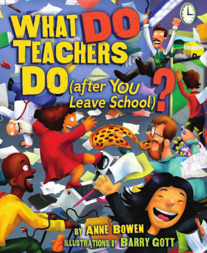 What Do Teachers Do (After You Leave School)? (Carolrhoda Picture Books)