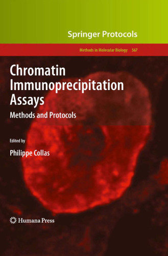 Chromatin Immunoprecipitation Assays: Methods and Protocols