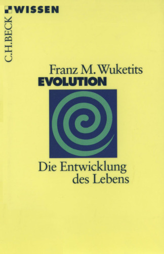 Evolution. Die Entwicklung des Lebens