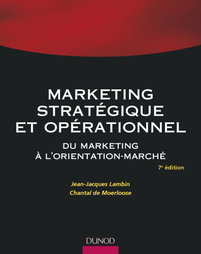 Marketing stratégique et opérationnel : Du marketing à l'orientation-marché