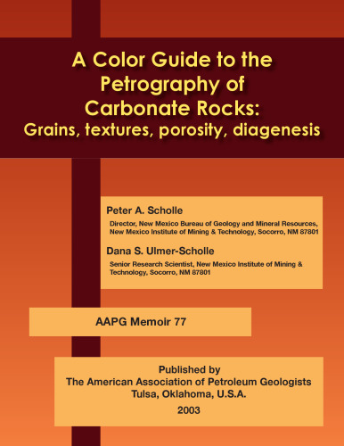 A Color Guide to the Petrography of Carbonate Rocks: Grains, Textures, Porosity, Diagenesis (AAPG Memoir) (Aapg Memoir)