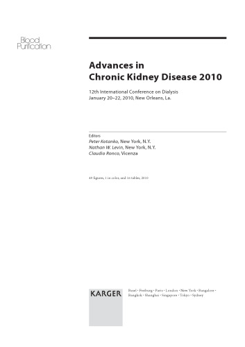 Advances in Chronic Kidney Disease 2010: 12th International Conference on Dialysis, New Orleans, La., January 2010. Special Issue: Blood Purification 2010, Vol. 29, No. 2