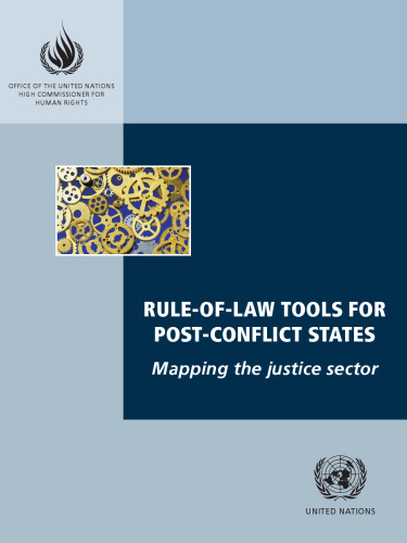 Rule-of-law Tools for Post-conflict States: Mapping the Justice Sector