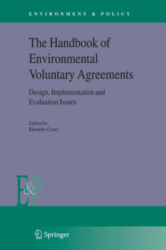 The Handbook of Environmental Voluntary Agreements: Design, Implementation and Evaluation Issues (Environment & Policy)