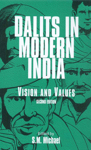 Dalits in Modern India: Vision and Values, 2nd Edition