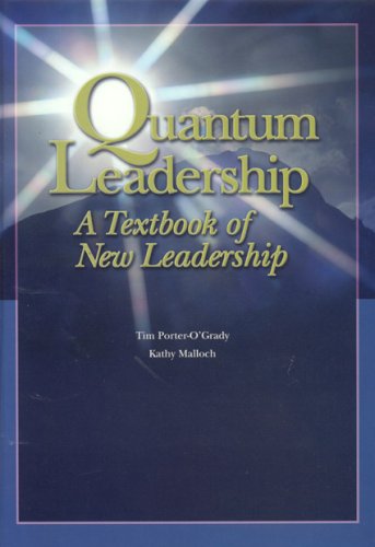 Quantum Leadership: A Textbook of New Leadership