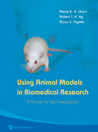 Using Animal Models in Biomedical Research: A Primer for the Investigator