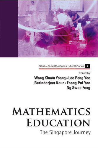 Mathematics Education: The Singapore Journey (Series on Mathematics Education)