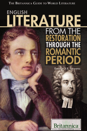 English Literature from the Restoration Through the Romantic Period (The Britannica Guide to World Literature)