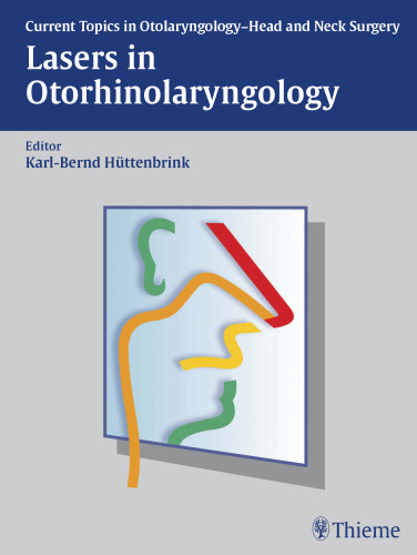 Lasers in Otorhinolaryngology - Current Topics in Otolaryngology-Head and Neck Surgery