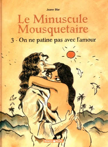 Le minuscule mousquetaire, tome 3 : On ne patine pas avec l'amour