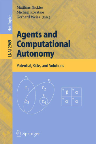 Agents and Computational Autonomy: Potential, Risks, and Solutions