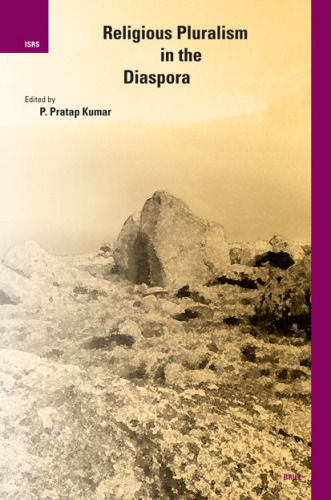 Religious Pluralism in the Diaspora (International Studies in Religion and Society) (International Studies in Religion and Society)