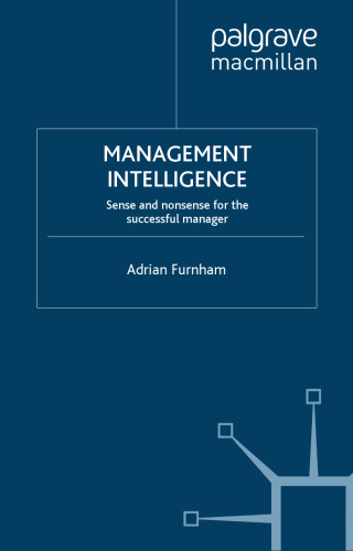 Management Intelligence: Sense and Nonsense for the Successful Manager