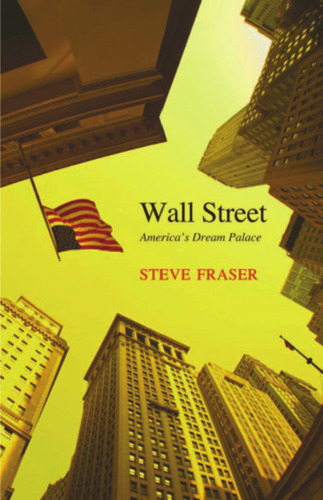 Wall Street: America's Dream Palace (Icons of America)