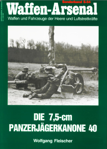 Die 7,5-cm Panzerjägerkanone 40 (Waffen-Arsenal Sonderband 54)