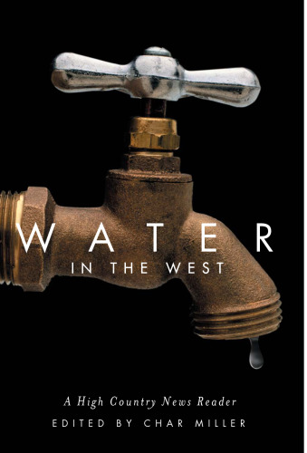 Water in the West: A High Country News Reader