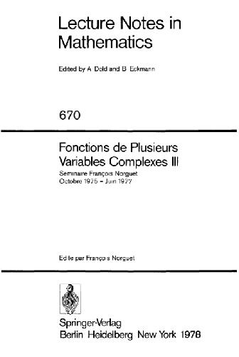 Fonctions de Plusieurs Variables Complexes III: Sa(c)Minaire Franaois Norguet