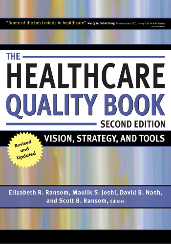 The Healthcare Quality Book: Vision, Strategy, and Tools ~ 2nd Edition