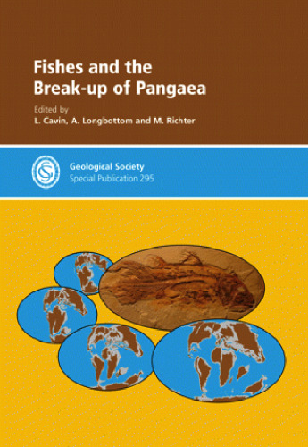 Fishes and the Break-up of Pangea - Special Publication no 295 (Special Publication)