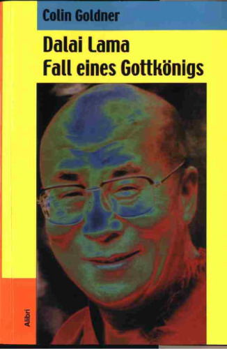 Dalai Lama - Fall eines Gottkönigs