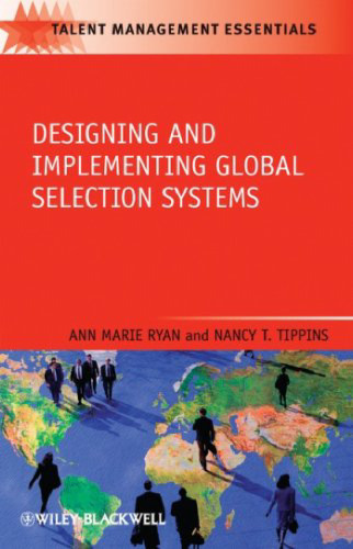 Designing and Implementing Global Selection Systems (Tmez - Talent Management Essentials)