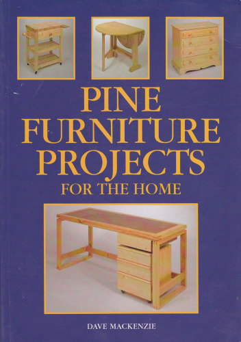 Pine Furniture Projects For The Home