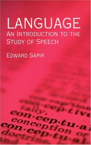 Language: An Introduction to the Study of Speech (Dover Books on Language)