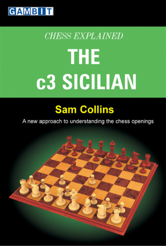 Chess Explained: The c3 Sicilian