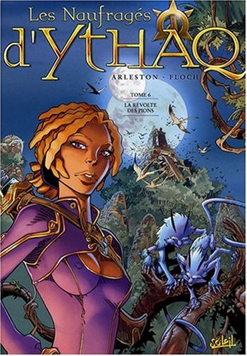 Les naufragés d'Ythaq, Tome 6 : La révolte des pions