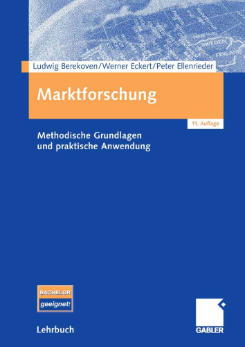 Marktforschung: Methodische Grundlagen und praktische Anwendung  GERMAN 