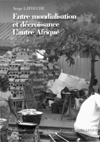 Entre mondialisation et décroissance : L'autre Afrique