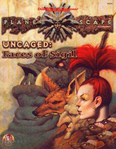 Uncaged: Faces of Sigil (Advanced Dungeons & Dragons   Planescape Accessory)