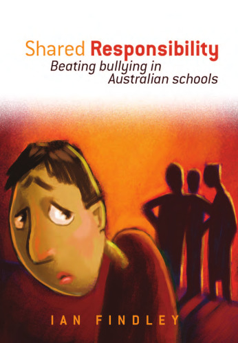 Shared Responsibility: Beating Bullying in Australian Schools