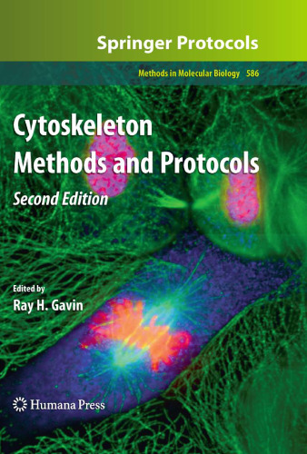 Cytoskeleton Methods and Protocols, 2nd Edition (Methods in Molecular Biology Vol 586)