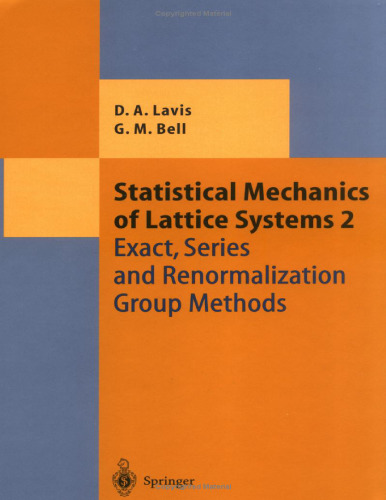 Statistical Mechanics of Lattice Systems: Volume 2: Exact, Series and Renormalization Group Methods (Theoretical and Mathematical Physics)