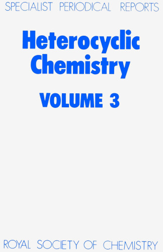 Heterocyclic Chemistry: v.3 (Specialist Periodical Reports) (Vol 3)