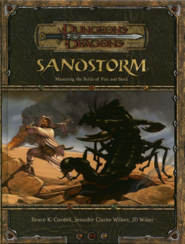 Sandstorm: Mastering the Perils of Fire and Sand (Dungeons & Dragons d20 3.5 Fantasy Roleplaying Supplement)