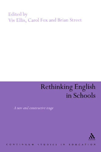 Rethinking English in Schools: A New and Constructive Stage (Continuum Studies in Education)