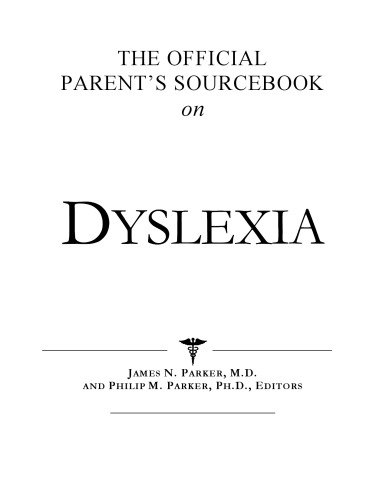 The Official Parent's Sourcebook on Dyslexia: A Revised and Updated Directory for the Internet Age