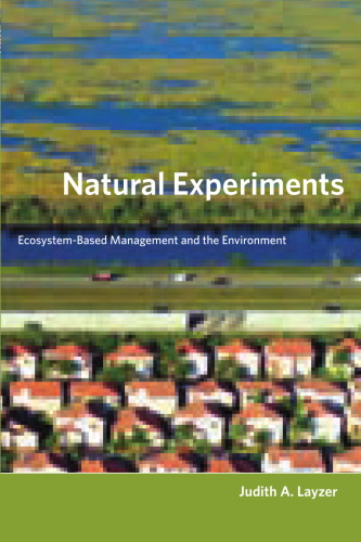 Natural Experiments: Ecosystem-Based Management and the Environment (American and Comparative Environmental Policy)