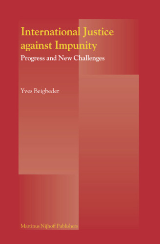 International Justice Against Impunity: Progress And New Challenges